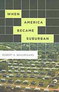 When America Became Suburban (Paperback)