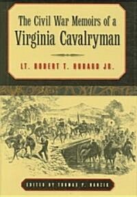 The Civil War Memoirs of a Virginia Cavalryman (Hardcover)