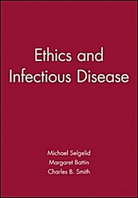 Ethics And Infectious Disease (Paperback, 1st)