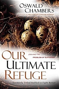 Our Ultimate Refuge: Job and the Problem of Suffering (Paperback)
