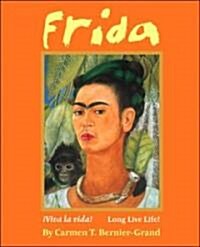 Frida: Viva La Vida!/Long Live Life! (Hardcover)