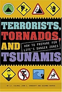Terrorists, Tornados, and Tsunamis (Hardcover)