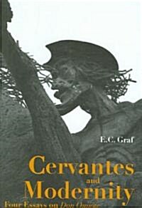 Cervantes and Modernity (Hardcover)