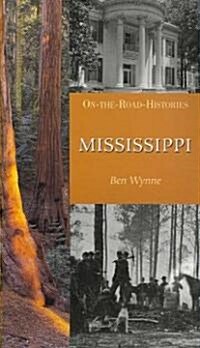 Mississippi (on the Road Histories): On-The-Road Histories (Paperback)