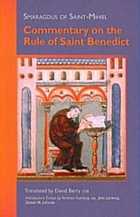 Commentary on the Rule of Saint Benedict: Volume 212 (Paperback)