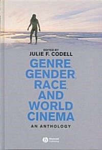 Genre, Gender, Race and World Cinema : An Anthology (Hardcover)