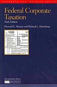 Federal Corporate Taxation (Paperback, 6th)