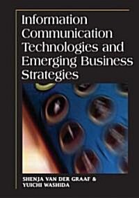 Information Communication Technologies And Emerging Business Strategies (Hardcover)