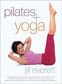 Pilates + Yoga (Hardcover)