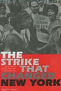 The Strike That Changed New York: Blacks, Whites, and the Ocean Hill-Brownsville Crisis (Paperback)