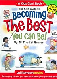 The Kids Guide to Becoming the Best You Can Be! (Paperback)