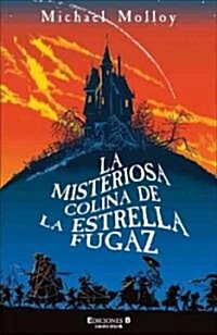 La Misteriosa Colina de la Estrella Fugaz (Paperback)