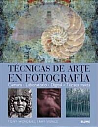 T?nicas de Arte En Fotograf? (Paperback)