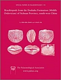 Special Papers in Palaeontology, Brachiopods from the Dashaba Formation (Middle Ordovician) of Sichuan Province, South-West China (Paperback, Number 74)