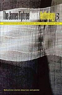 The James Tiptree Award Anthology 3: Subversive Stories about Sex and Gender (Paperback)