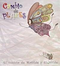 Cambio de Planes: El Cuento de Matilde y Clotilde (Paperback)