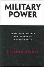 Military Power: Explaining Victory and Defeat in Modern Battle (Paperback)