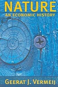 Nature: An Economic History (Paperback)