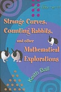Strange Curves, Counting Rabbits, & Other Mathematical Explorations (Paperback)