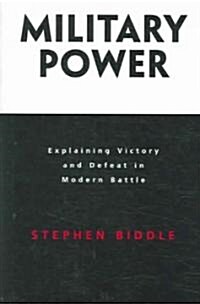 Military Power: Explaining Victory and Defeat in Modern Battle (Paperback)