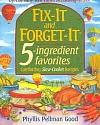 Fix-It and Forget-It 5-Ingredient Favorites: Comforting Slow-Cooker Recipes (Paperback)