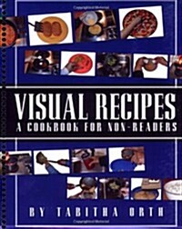Visual Recipes: A Cookbook for Non-Readers (Spiral)