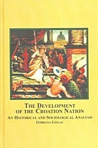 The Development of the Croation Nation (Hardcover)