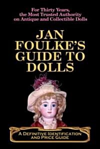 Jan Foulkes Guide to Dolls (Paperback, 1st)