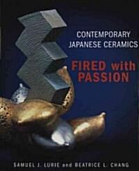 Contemporary Japanese Ceramics: Fired with Passion (Hardcover)