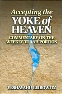 Accepting the Yoke of Heaven (Paperback)