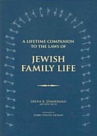 A Lifetime Companion to the Laws of Jewish Family Life (Paperback)