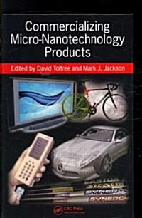 Commercializing Micro-Nanotechnology Products (Hardcover)
