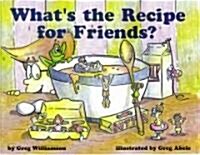 Whats the Recipe for Friends? (Hardcover, 2nd)