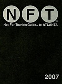 Not for Tourists 2007 Guide to Atlanta (Paperback)