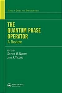 The Quantum Phase Operator: A Review (Hardcover)