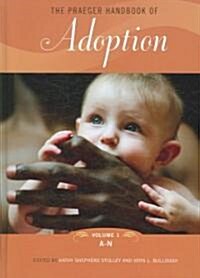 The Praeger Handbook of Adoption [2 Volumes] (Hardcover)