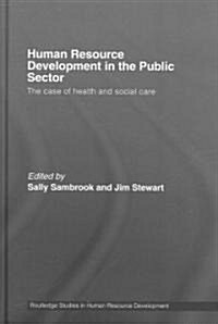 Human Resource Development in the Public Sector : The Case of Health and Social Care (Hardcover)