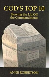 Gods Top 10: Blowing the Lid Off the Commandments (Paperback)