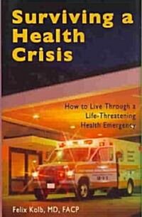 Surviving a Health Crisis (Hardcover)