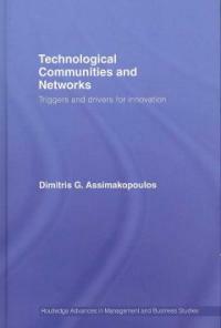 Technological communities and networks : triggers and drivers for innovation