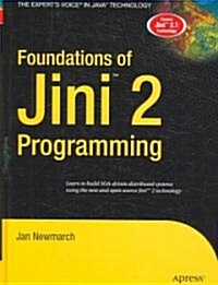 Foundations of Jini 2 Programming (Hardcover)