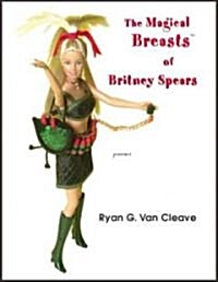 Magical Breasts of Britney Spears the (Paperback)