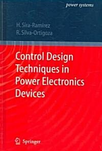 Control Design Techniques in Power Electronics Devices (Hardcover, 2006 ed.)