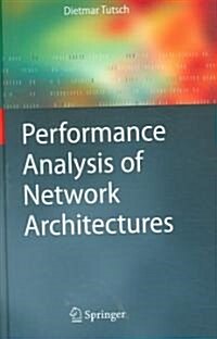 Performance Analysis of Network Architectures (Hardcover, 2006)