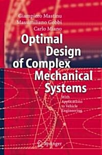 Optimal Design of Complex Mechanical Systems: With Applications to Vehicle Engineering (Hardcover)