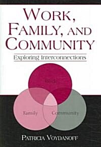 Work, Family, and Community: Exploring Interconnections (Paperback)