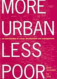 More Urban Less Poor : An Introduction to Urban Development and Management (Paperback)