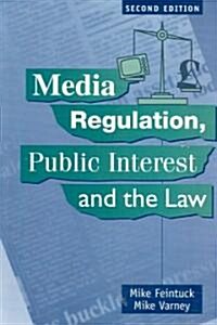 Media Regulation, Public Interest and the Law (Paperback, 2 Revised edition)
