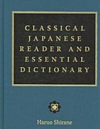 Classical Japanese Reader and Essential Dictionary (Hardcover)