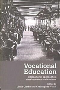 Vocational Education : International Approaches, Developments and Systems (Paperback)